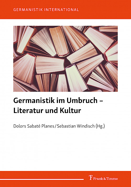 Germanistik im Umbruch – Literatur und Kultur