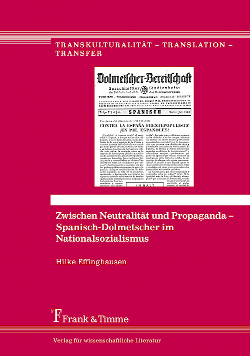 Zwischen Neutralität und Propaganda – Spanisch-Dolmetscher im Nationalsozialismus