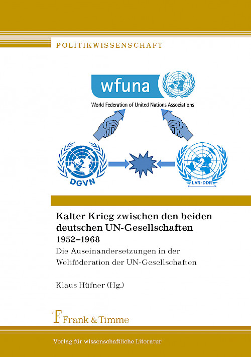 Kalter Krieg zwischen den beiden deutschen UN-Gesellschaften 1952–1968
