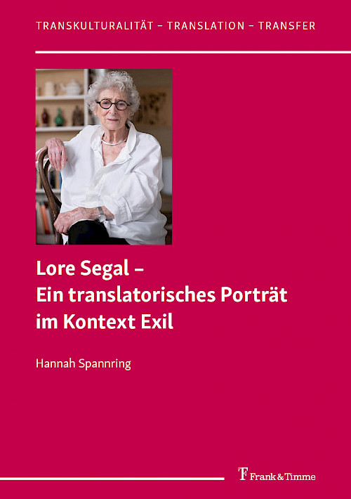 Lore Segal – Ein translatorisches Porträt im Kontext Exil
