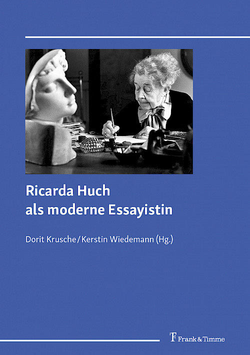 Ricarda Huch als moderne Essayistin