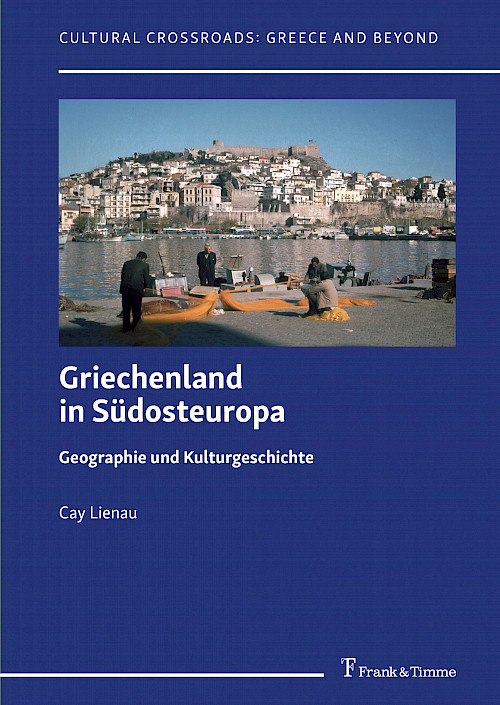 Griechenland in Südosteuropa – Geographie und Kulturgeschichte